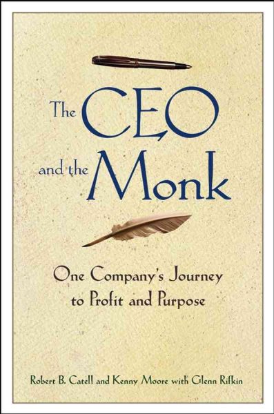 The CEO and the Monk: One Company's Journey to Profit and Purpose cover