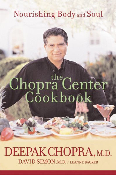 The Chopra Center Cookbook: Nourishing Body and Soul cover