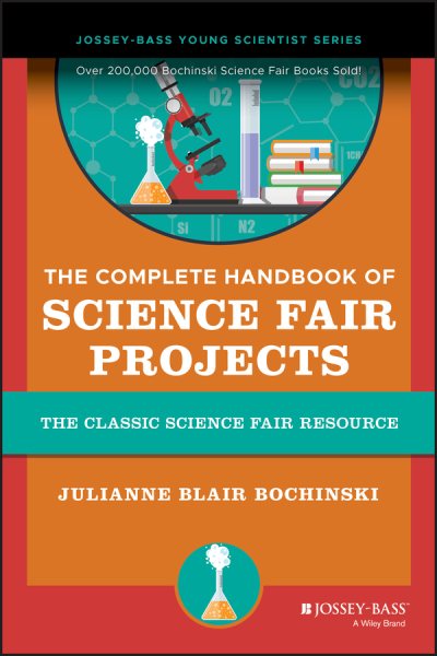 THE COMPLETE HANDBOOK OF SCIENCE FAIRPROJECTS: THE CLASSIC SCIENCE FAIR RESOURCE cover