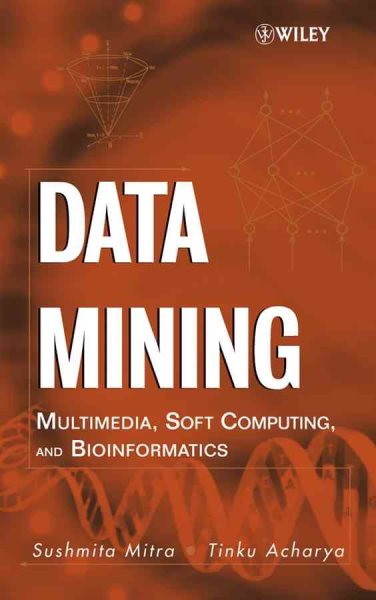Data Mining: Multimedia, Soft Computing, and Bioinformatics cover