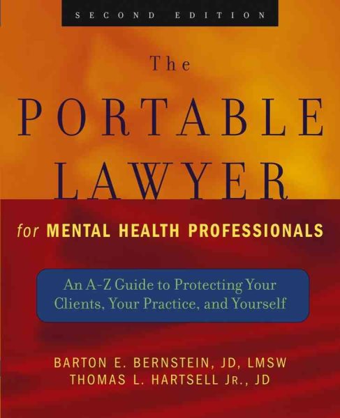 The Portable Lawyer for Mental Health Professionals: An A-Z Guide to Protecting Your Clients, Your Practice, and Yourself cover