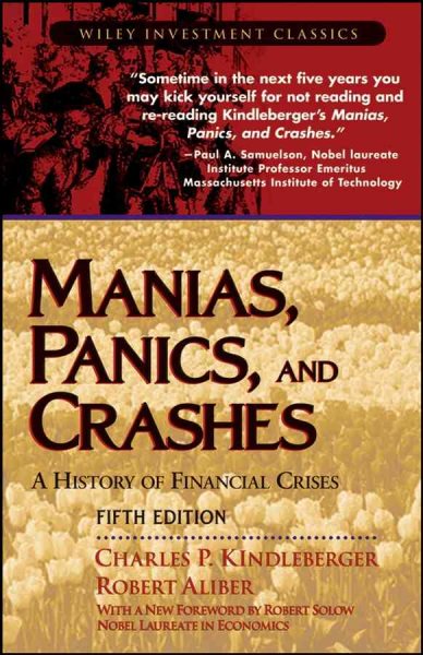 Manias, Panics, and Crashes: A History of Financial Crises (Wiley Investment Classics) cover