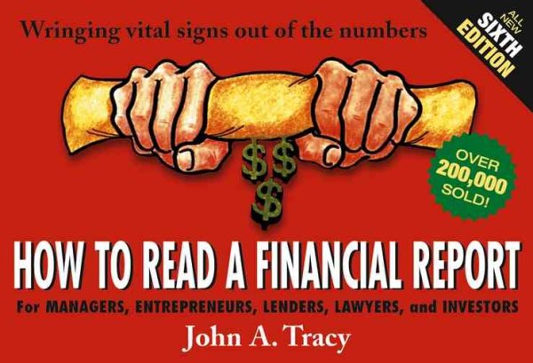 How to Read a Financial Report: Wringing Vital Signs Out of the Numbers cover