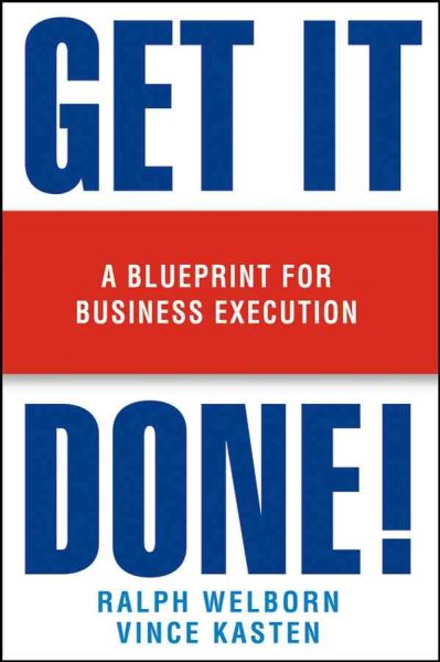 Get It Done!: A Blueprint for Business Execution