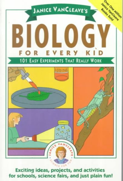 Janice VanCleave's Biology For Every Kid: 101 Easy Experiments That Really Work cover