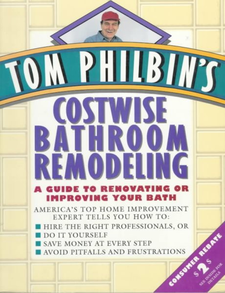 Tom Philbin's Costwise Bathroom Remodeling: A Guide to Renovating or Improving Your Bath cover
