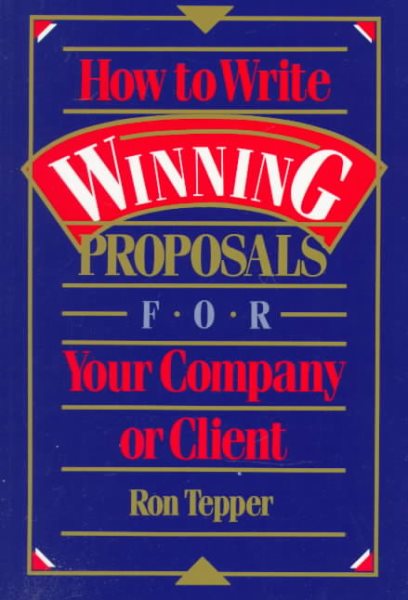 How to Write Winning Proposals for Your Company or Client cover