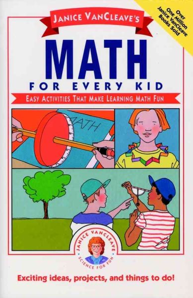 Janice VanCleave's Math for Every Kid: Easy Activities that Make Learning Math Fun cover