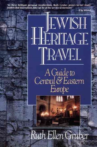 Jewish Heritage Travel: A Guide to Central and Eastern Europe