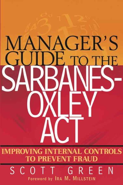 Manager's Guide to the Sarbanes-Oxley Act: Improving Internal Controls to Prevent Fraud cover