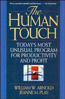 The Human Touch: Today's Most Unusual Program for Productivity and Profit cover