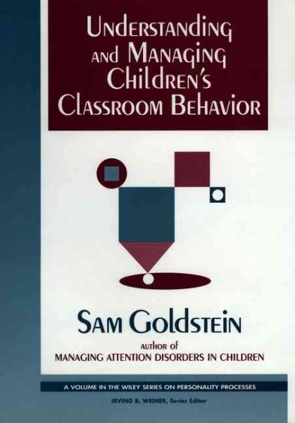 Understanding and Managing Children's Classroom Behavior (Wiley Series on Personality Processes) cover