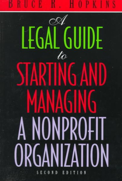 A Legal Guide to Starting and Managing a Nonprofit Organization, 2nd Edition cover