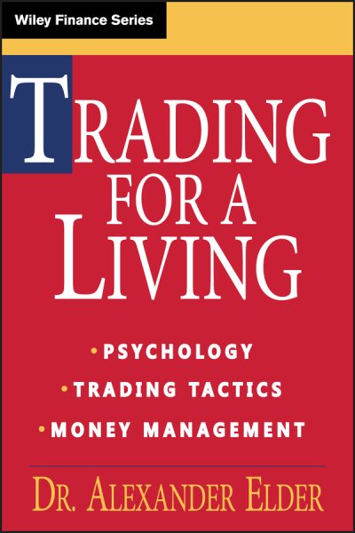 Trading for a Living: Psychology, Trading Tactics, Money Management cover