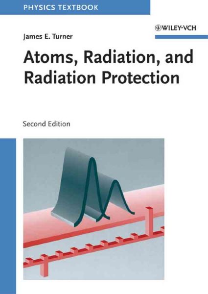 Atoms, Radiation, and Radiation Protection, 2nd Edition cover