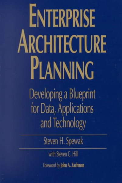 Enterprise Architecture Planning: Developing a Blueprint for Data, Applications, and Technology cover