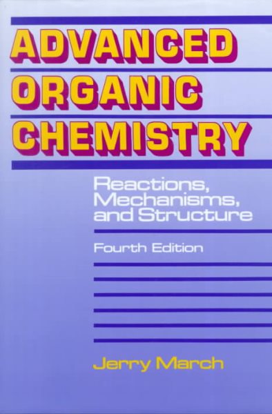 Advanced Organic Chemistry: Reactions, Mechanisms, and Structure cover