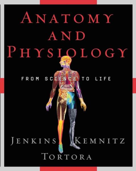 Anatomy and Physiology: From Science to Life cover