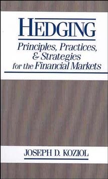 Hedging: Principles, Practices, and Strategies for Financial Markets cover