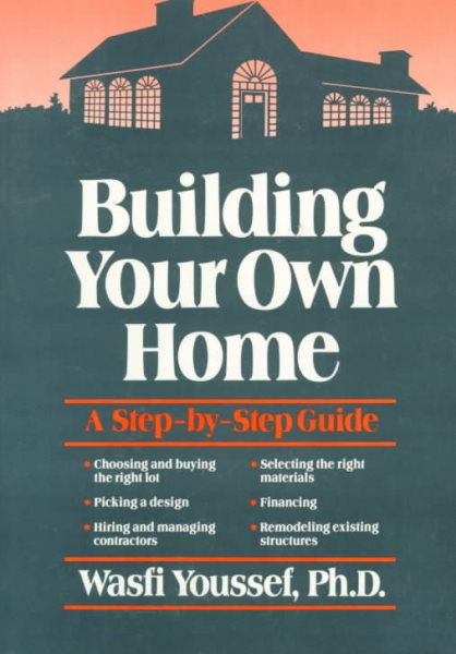 Building Your Own Home: A Step-by-Step Guide cover