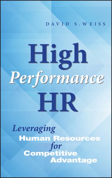 High Performance HR: Leveraging Human Resources for Competitive Advantage cover
