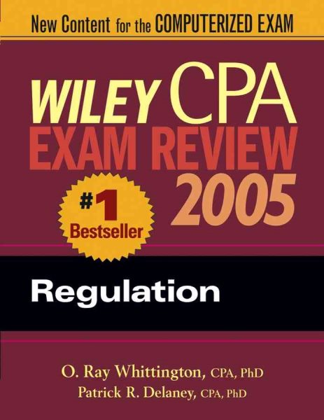 Wiley CPA Examination Review 2005, Regulation (Wiley Cpa Exam Review)