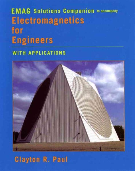 Electromagnetics for Engineers, EMAG Solutions Companion: With Applications to Digital Systems and Electromagnetic Interference cover