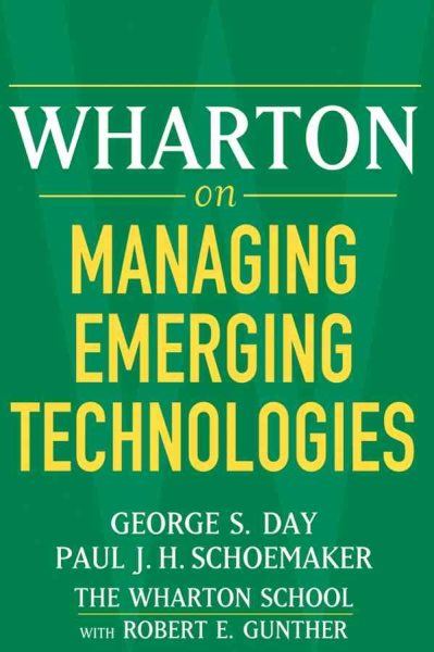 Wharton on Managing Emerging Technologies cover