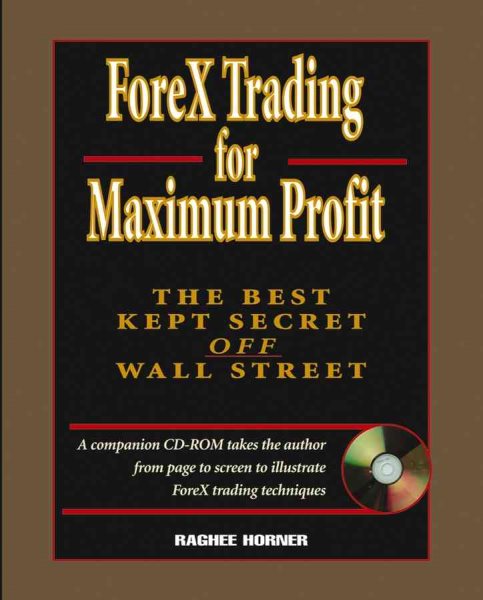 ForeX Trading for Maximum Profit: The Best Kept Secret Off Wall Street cover