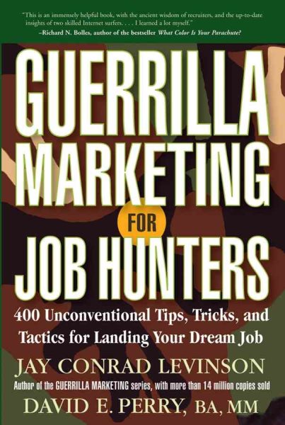 Guerrilla Marketing for Job Hunters: 400 Unconventional Tips, Tricks, and Tactics for Landing Your Dream Job cover
