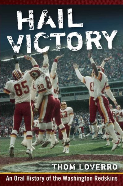 Hail Victory: An Oral History of the Washington Redskins cover