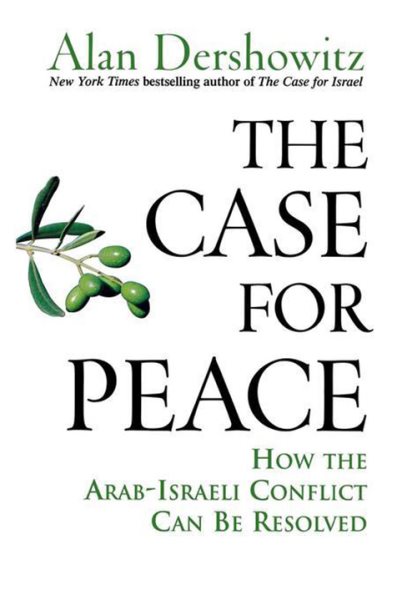 The Case for Peace: How the Arab-Israeli Conflict Can be Resolved cover