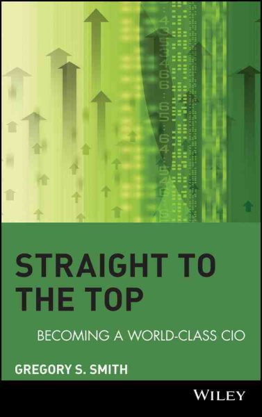 Straight to the Top: Becoming a World-Class CIO cover