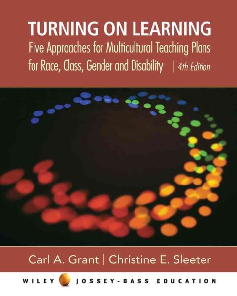 Turning on Learning: Five Approaches for Multicultural Teaching Plans for Race, Class, Gender and Disability cover
