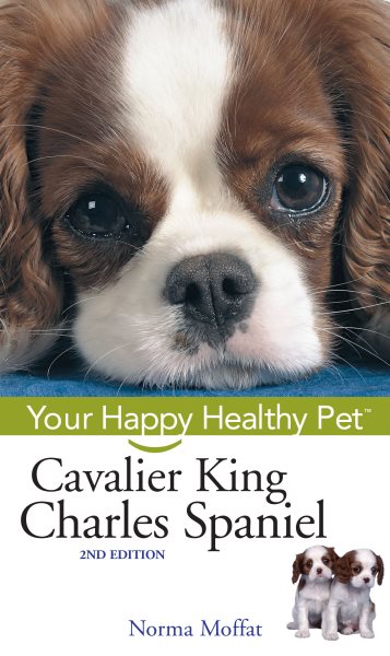 Cavalier King Charles Spaniel: Your Happy Healthy Pet (Happy Healthy Pet, 42) cover