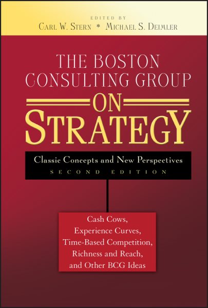The Boston Consulting Group on Strategy: Classic Concepts and New Perspectives cover