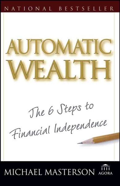 Automatic Wealth: The Six Steps to Financial Independence cover