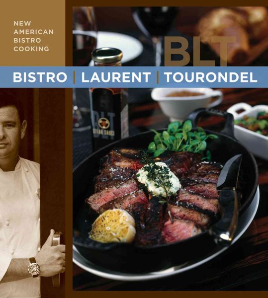 Bistro Laurent Tourondel: New American Bistro Cooking cover