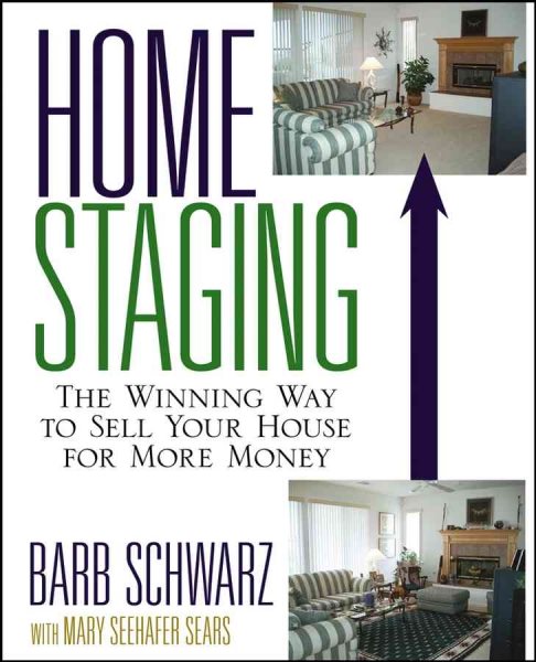 Home Staging: The Winning Way to Sell Your House for More Money cover