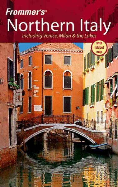 Frommer's Northern Italy: Including Venice, Milan, and the Lakes (Frommer's Complete Guides) cover