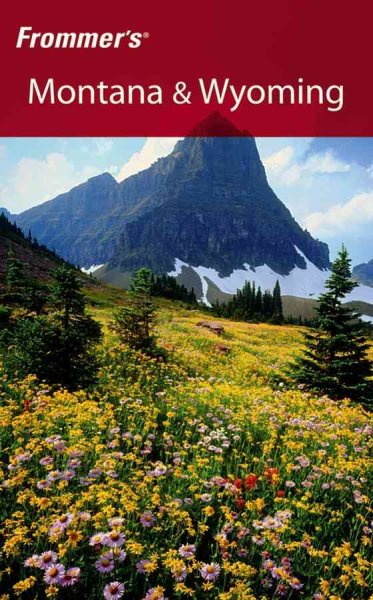 Frommer's Montana & Wyoming (Frommer's Complete Guides) cover