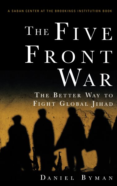 The Five Front War: The Better Way to Fight Global Jihad cover