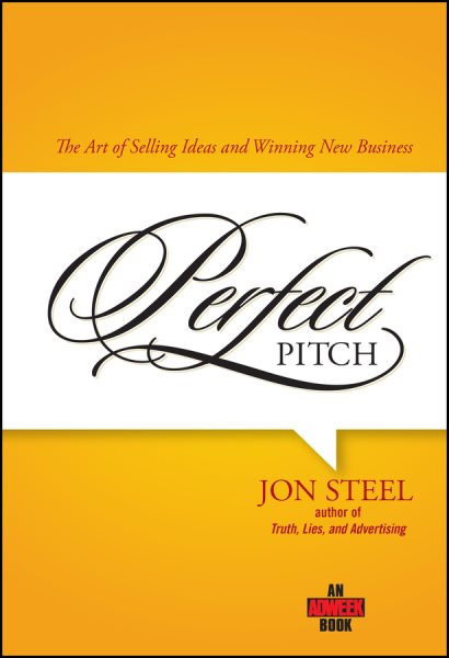 Perfect Pitch: The Art of Selling Ideas and Winning New Business (Adweek Books) cover