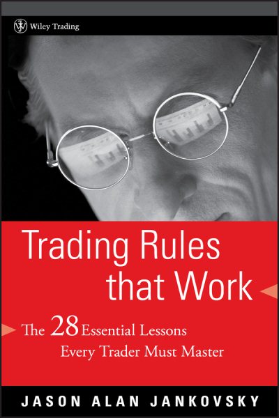 Trading Rules that Work: The 28 Lessons Every Trader Must Master