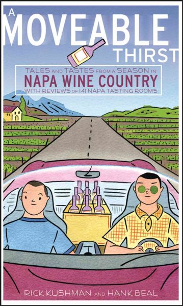 A Moveable Thirst: Tales and Tastes from a Season in Napa Wine Country cover