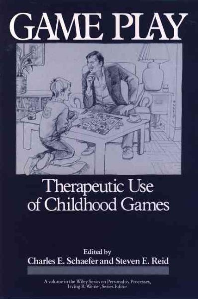 Game Play: Therapeutic Uses of Childhood Games (Wiley Series on Personality Processes) cover