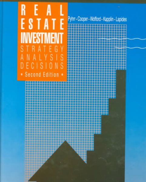Real Estate Investment: Strategy, Analysis, Decisions