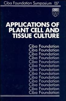 Applications of Plant Cell and Tissue Culture - Symposium No. 137 cover