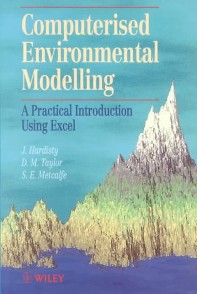 Computerised Environmetal Modelling: A Practical Introduction Using Excel (Principles and Techniques in the Environmental Sciences) cover