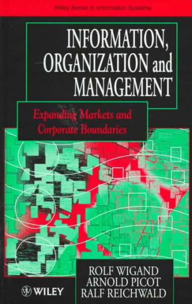 Information, Organization and Management: Expanding Markets and Corporate Boundaries cover